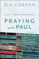 Praying with Paul: A Call for Spiritual Reformation