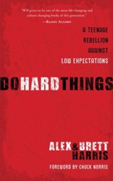 Do Hard Things: A Teenage Rebellion Against Low Expectations - eBook
