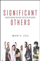 Significant Others: Understanding Our Non-Christian Neighbors