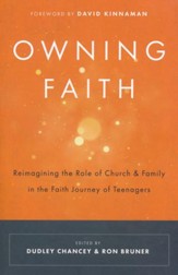 Owning Faith: Reimagining the Role of Church and Family in the Faith Journey of Teenagers