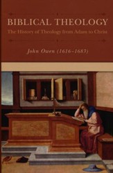 Biblical Theology: The History of Theology from Adam to Christ