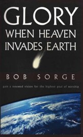 Glory: When Heaven Invades Earth