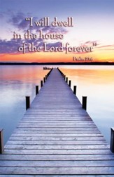 The House Of The Lord Forever (Psalm 23:6) Bulletins, 100
