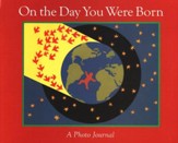 On The Day You Were Born, Photo Journal