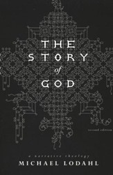 The Story of God: A Narrative Theology