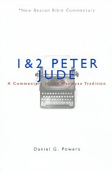 1 & 2 Peter/Jude: A Commentary in the Wesleyan Tradition (New Beacon Bible Commentary) [NBBC]