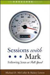 Sessions with Mark: Following Jesus at Full Speed