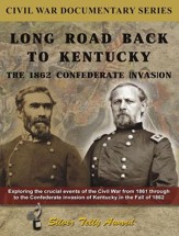 Long Road Back to Kentucky: The 1862 Confederate Invasion DVD