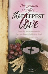 The Deepest Love (John 15:13) Bulletins, 100