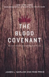 The Blood Covenant: The Story of God's Extraordinary Love for You