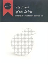The Fruit of the Spirit: Evidence of a Flourishing Christian Life--Participant's Guide