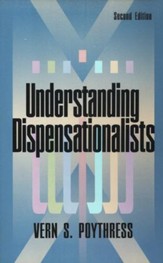 Understanding Dispensationalists