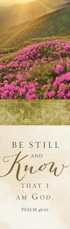 Be Still and Know That I Am God (Psalm 46:10, KJV) Bookmarks, 25