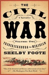 The Civil War: A Narrative: Volume 2: Fredericksburg to Meridian - eBook