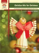 Christian Hits for Christmas, 24 Contemporary Arrangements Celebrating the Birth of Jesus