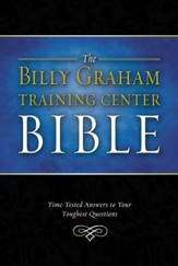 The Billy Graham Training Center Bible: Time-Tested Answers to Your Toughest Questions - eBook