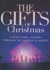 The Gifts of Christmas: A Devotional Journey Through the Season of Advent