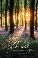 Be Still, and Know That I Am God (Psalm 46:10, KJV) Bulletins, 100