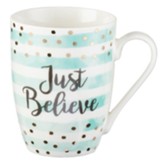 Just Believe Mug