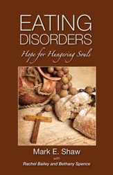 Eating Disorders: Hope for the Hungering Soul