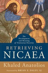 Retrieving Nicaea: The Development and Meaning of Trinitarian Doctrine - eBook