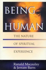 Being Human: The Nature of Spiritual Experience