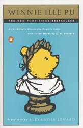 Winnie Ille Pu: A Latin Version of A. A. Milne's Winnie-The-Pooh