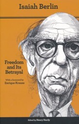 Freedom and Its Betrayal: Six Enemies of Human Liberty, 2nd edition