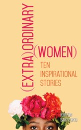 (extra)Ordinary Women: Ten Inspirational Stories