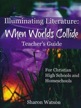 Illuminating Literature: When Worlds Collide Teacher's Guide