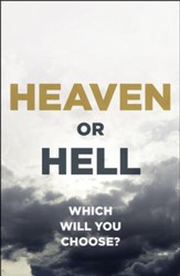 Heaven or Hell: Which Will You Choose? (ESV), Pack of 25 Tracts
