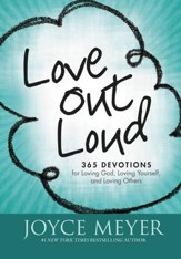 Love Out Loud: Devotions on Loving God, Yourself, and Others - eBook