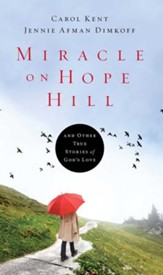 Miracle on Hope Hill: And Other True Stories of God's Love - eBook
