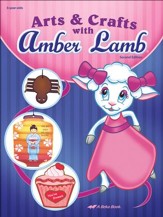 Abeka Arts & Crafts with Amber Lamb, Second Edition