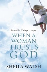 Beautiful Things Happen When a Woman Trusts God - eBook