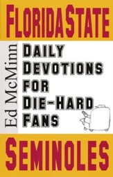 Daily Devotions for Die-Hard Fans: Florida State Seminoles