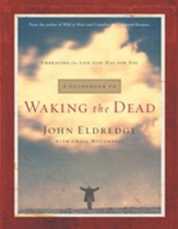 A Guidebook to Waking the Dead: Embracing the Life God Has for You - eBook
