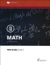Lifepac Math Grade 10 Unit 1: A Mathematical System