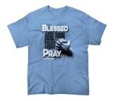 Blessed Are Those That Pray Shirt, Blue, X-Large
