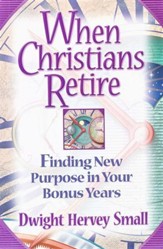 When Christians Retire: Finding New Purpose in Life After Work