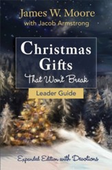 Christmas Gifts That Won't Break - Leader Guide