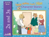 Little Voices Praise Him (ages 2 & 3) Character Stories