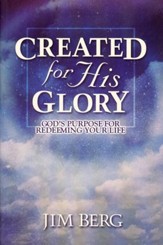 BJU Press Created for His Glory: God's Purpose for Redeeming Your Life