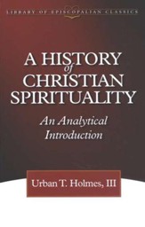 A History of Christian Spirituality: An Analytical Introduction