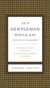 As a Gentleman Would Say: Responses to Life's Important (and Sometimes Awkward) Situations - eBook