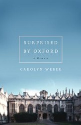 Surprised by Oxford: A Memoir - eBook