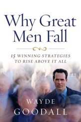 Why Great Men Fall: 15 Winning strategies to Rise Above it All - eBook