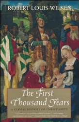 The First Thousand Years: A Global History of Christianity