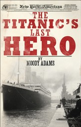 The Titanic's Last Hero