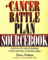 A Cancer Battle Plan Workbook: A Step-by-Step Health Program to Give Your Body a Fighting Chance